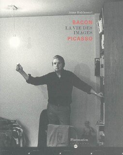 Front cover_Bacon Picasso : la vie des images : exposition, Paris, Musée national Picasso, 1er mars-30 mai 2005