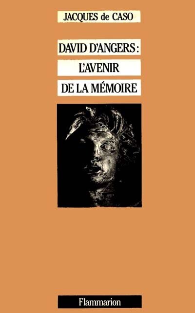 David d'Angers: l'avenir de la mémoire