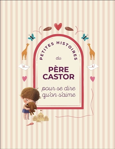 Couverture_Petites histoires du P&egrave;re Castor pour se dire qu'on s'aime