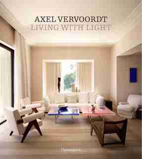 Axel Vervoordt: Living With Light by Axel Vervoordt