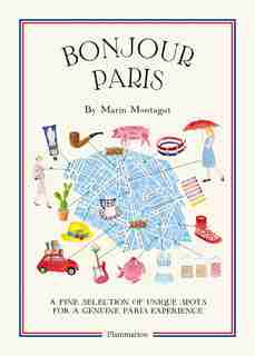 Bonjour Paris: The Bonjour City Map-guides by Marin Montagut