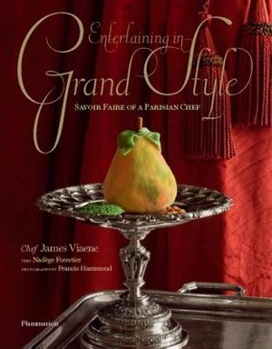 Front cover_Entertaining in Grand Style: Savoir Faire of a Parisian Chef