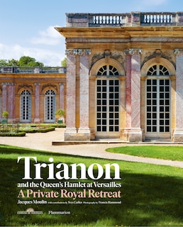 Front cover_Trianon and the Queen's Hamlet at Versailles