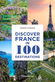 Front cover_Discover France in 100 Destinations