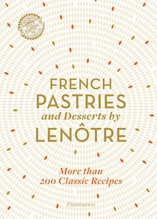 Couverture_French Pastries And Desserts By Lenôtre