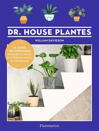 Front cover_Dr. House plantes : le guide indispensable pour des plantes d'intérieur saines et épanouies