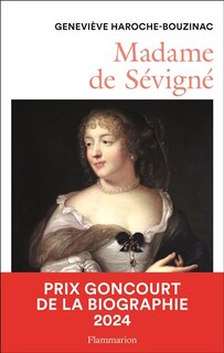 Front cover_Madame de Sévigné (1626-1696) : une femme et son monde au Grand Siècle