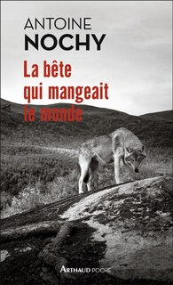 Couverture_La b&ecirc;te qui mangeait le monde