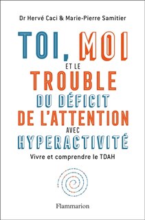Front cover_Toi, moi et le trouble du déficit de l'attention avec hyperactivité
