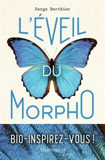 Couverture_L'éveil du morpho : bio-inspirez-vous !