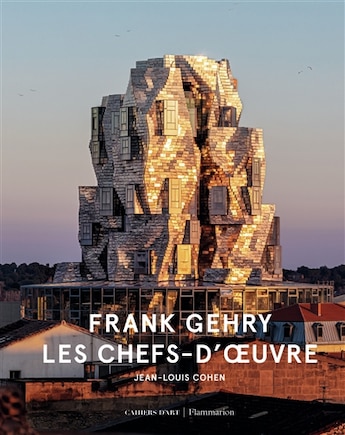 Frank Gehry: les chefs-d'oeuvre