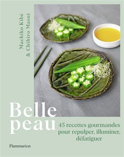 Couverture_Belle peau : 45 recettes gourmandes pour repulper, illuminer, défatiguer
