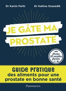 Couverture_Je gâte ma prostate : guide pratique des aliments pour une prostate en bonne santé