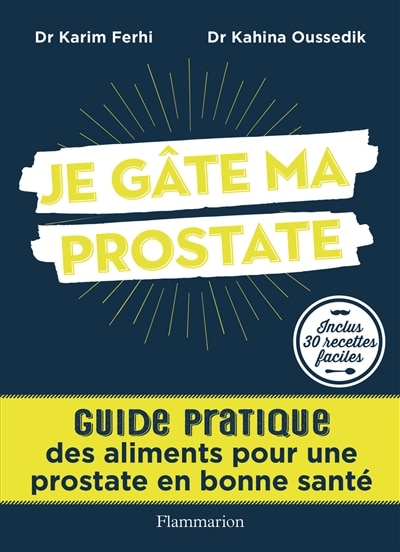 Couverture_Je gâte ma prostate : guide pratique des aliments pour une prostate en bonne santé