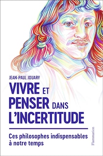 Couverture_Vivre et penser dans l'incertitude