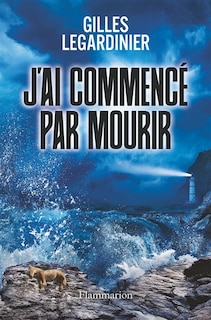 Front cover_J'AI COMMENCE PAR MOURIR