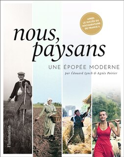 Nous, paysans: une épopée moderne