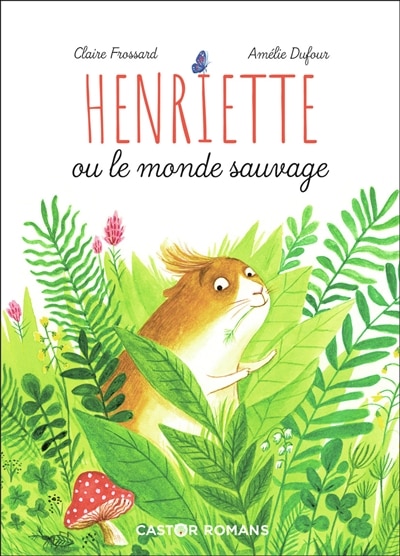 Front cover_Henriette ou Le monde sauvage