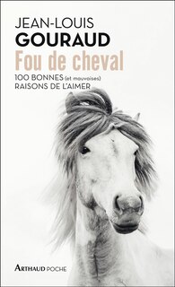 Front cover_Fou de cheval : 100 bonnes (et mauvaises) raisons de l'aimer