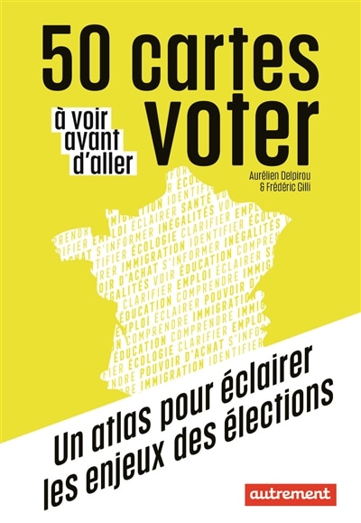 Front cover_50 cartes à voir avant d'aller voter