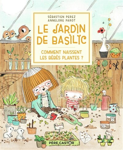 Front cover_Comment naissent les b&eacute;b&eacute;s plantes ?