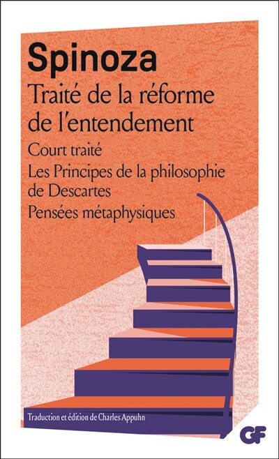 Couverture_Court traité ; Traité de la réforme de l'entendement ; Principes de la philosophie de Descartes