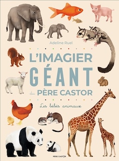 Front cover_L'imagier géant du Père Castor : les bébés animaux