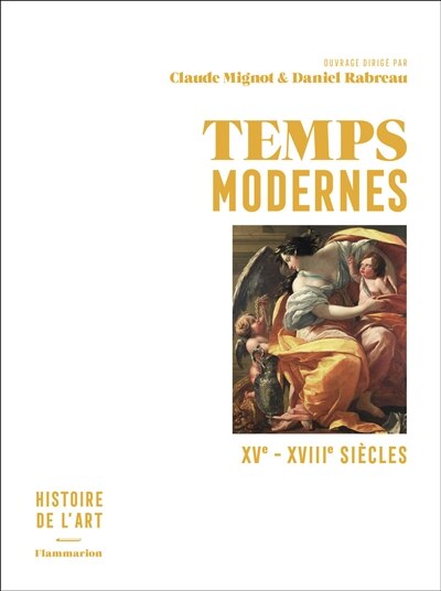 Couverture_Histoire de l'art, Vol. 3. Temps modernes : XVe-XVIIIe siècles