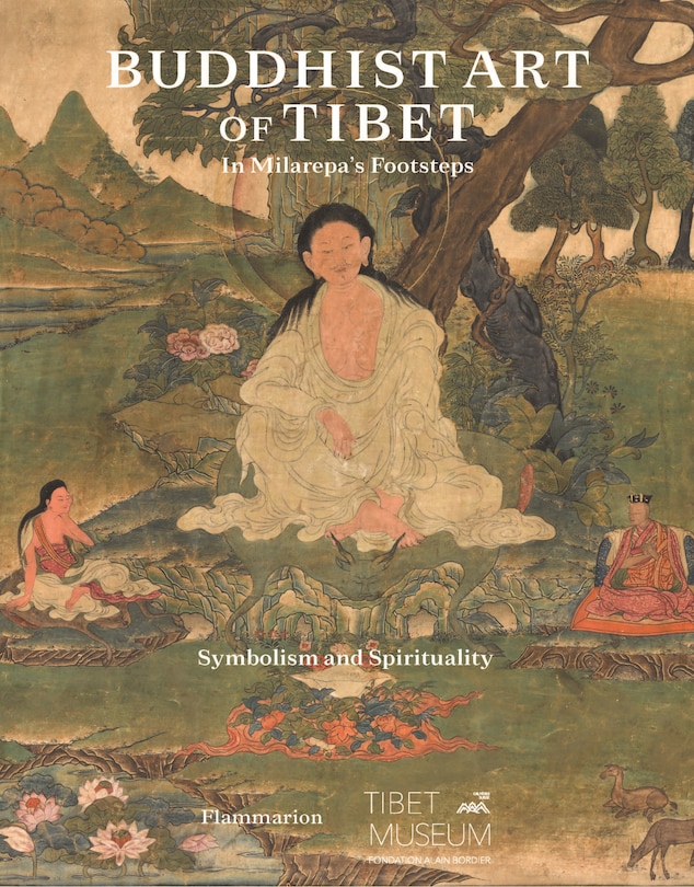 Buddhist Art Of Tibet: In Milarepa's Footsteps