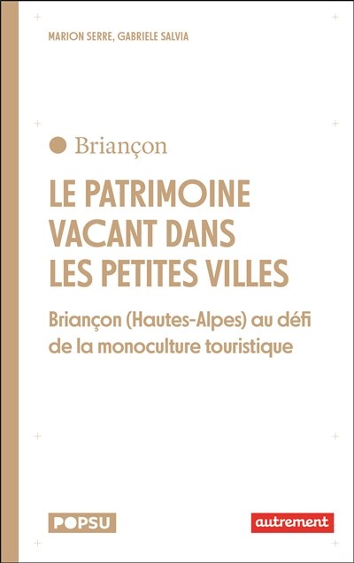Front cover_Le patrimoine vacant dans les petites villes : Briançon (Hautes-Alpes) au défi de la monoculture touristique