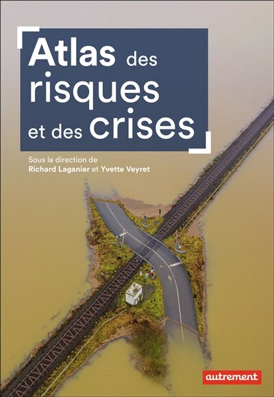 Front cover_Atlas des risques et des crises dans le monde et en France