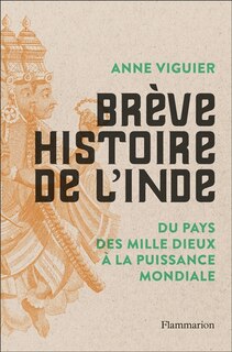 Front cover_Brève histoire de l'Inde : du pays des mille dieux à la puissance mondiale