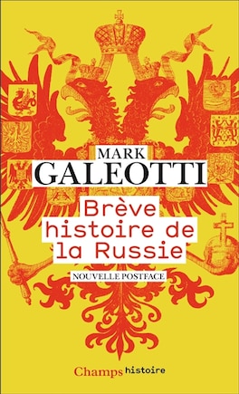 Brève histoire de la Russie: comment le plus grand pays du monde s'est inventé