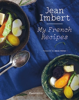 Front cover_Jean Imbert: My French Recipes