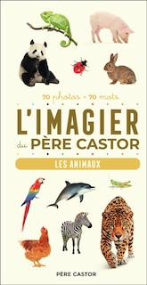 L' imagier du Père Castor: les animaux