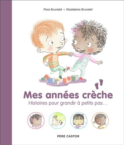 Couverture_Mes ann&eacute;es cr&egrave;che : histoires pour grandir &agrave; petits pas...