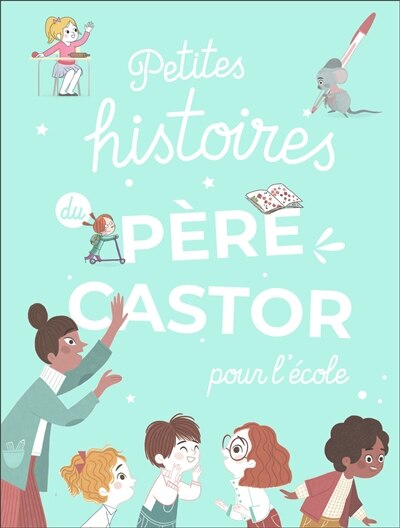 Front cover_Petites histoires du Père Castor : pour l'école