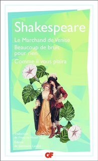 Couverture_Le marchand de Venise ; Beaucoup de bruit pour rien ; Comme il vous plaira