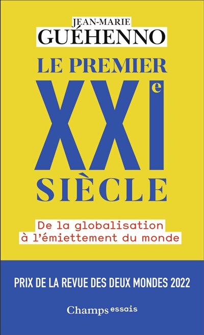 Front cover_Le premier XXIe siècle : de la globalisation à l'émiettement du monde