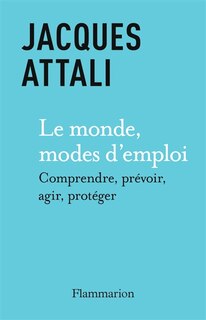 Couverture_Le monde, modes d'emploi : comprendre, prévoir, agir, protéger