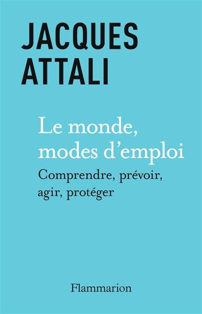 Couverture_Le monde, modes d'emploi : comprendre, prévoir, agir, protéger