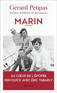 Couverture_Marin : au coeur de l'épopée Pen Duick avec Eric Tabarly : mémoires
