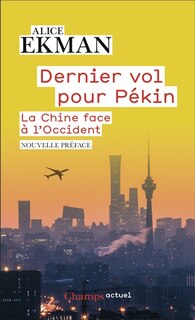 Front cover_Dernier vol pour Pékin : la Chine face à l'Occident