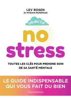 Front cover_Objectif no stress : toutes les clés pour prendre soin de sa santé mentale