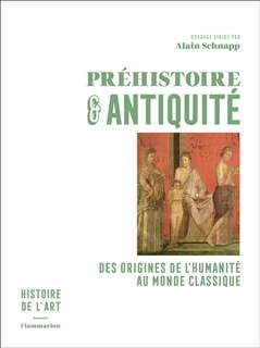 Couverture_Préhistoire & Antiquité : des origines de l'humanité au monde classique