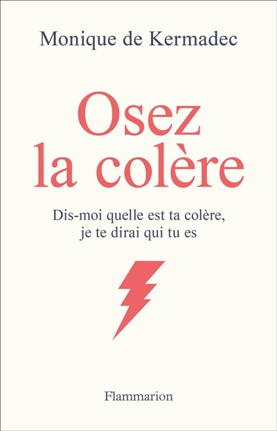 Couverture_Osez la colère : dis-moi quelle est ta colère, je te dirai qui tu es
