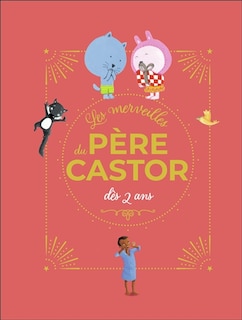 Couverture_Les merveilles du P&egrave;re Castor