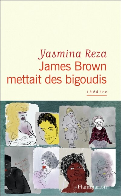 James Brown mettait des bigoudis: théâtre