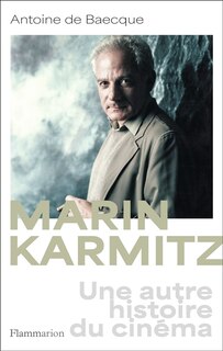 Couverture_Marin Karmitz : une autre histoire du cinéma