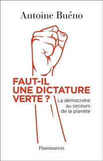 Front cover_Faut-il une dictature verte ? : la démocratie au secours de la planète